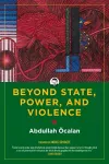 Beyond State, Power, And Violence cover