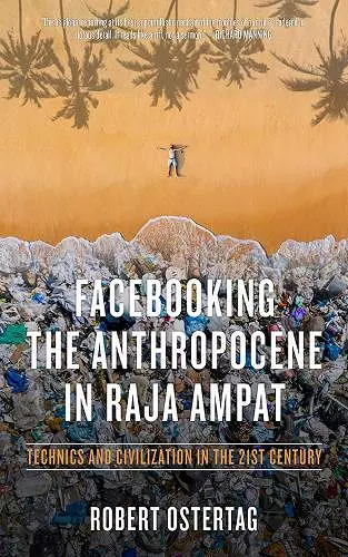 Facebooking the Anthropocene in Raja Ampat cover