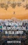Facebooking The Anthropocene In Raja Ampat cover