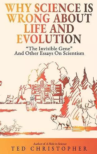 Why Science Is Wrong About Life and Evolution cover