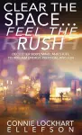 Clear the Space... Feel the Rush cover