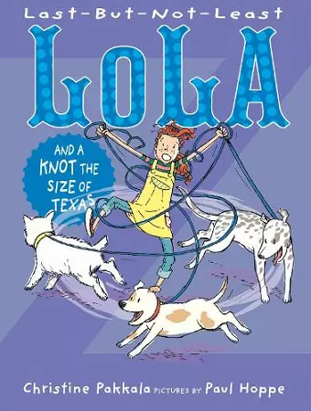Last-But-Not-Least Lola And A Knot The Size Of Texas cover