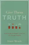 Give Them Truth cover