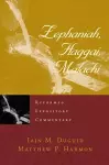 Reformed Expository Commentary: Zephaniah, Haggai, Malachi cover