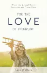 For the Love of Discipline cover