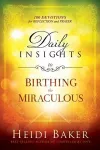 Daily Insights To Birthing The Miraculous cover