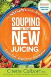 Souping Is The New Juicing cover