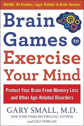 Brain Games to Exercise Your Mind Protect Your Brain from Memory Loss and Other Age-Related Disorders cover