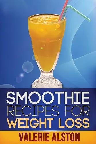 Smoothie Recipes for Weight Loss cover