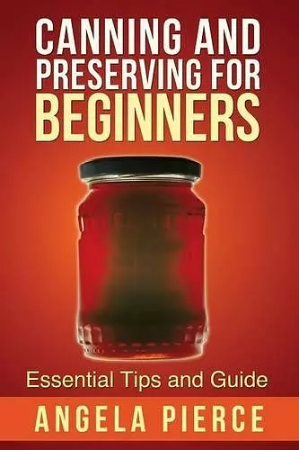 Canning and Preserving for Beginners cover