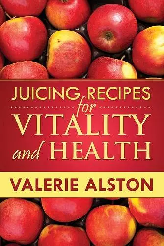 Juicing Recipes for Vitality and Health cover