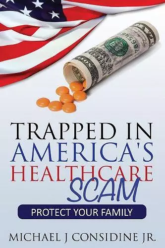 Trapped in America's Healthcare Scam cover