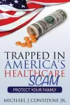 Trapped in America's Healthcare Scam cover