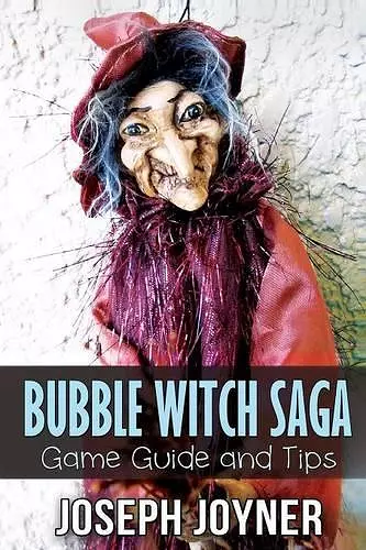 Bubble Witch Saga Game Guide and Tips cover