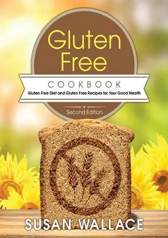 Gluten Free Cookbook [Second Edition] cover