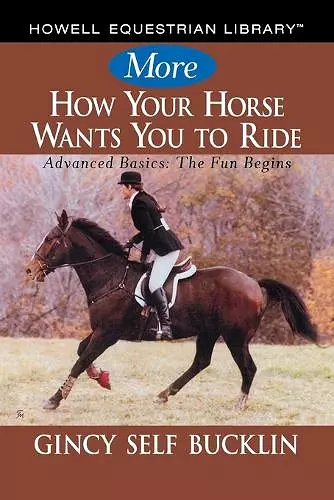 More How Your Horse Wants You to Ride cover