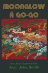 Moonglow Á Go-Go: New and Selected Poems cover