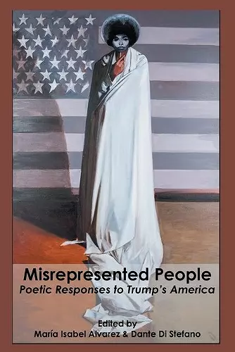 Misrepresented People: Poetic Responses to Trump's America cover