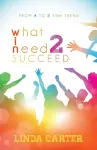 What I Need 2 Succeed cover