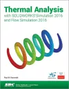 Thermal Analysis with SOLIDWORKS Simulation 2016 and Flow Simulation 2016 cover