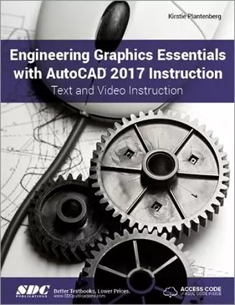 Engineering Graphics Essentials with AutoCAD 2017 Instruction (Including unique access code) cover