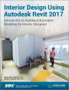 Interior Design Using Autodesk Revit 2017 (Including unique access code) cover