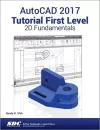AutoCAD 2017 Tutorial First Level 2D Fundamentals cover