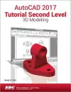 AutoCAD 2017 Tutorial Second Level 3D Modeling cover