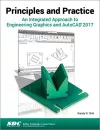 Principles and Practice An Integrated Approach to Engineering Graphics and AutoCAD 2017 cover
