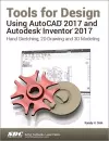 Tools for Design Using AutoCAD 2017 and Autodesk Inventor 2017 cover
