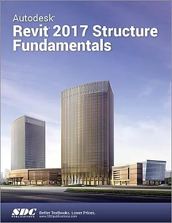 Autodesk Revit 2017 Structure Fundamentals (ASCENT) cover