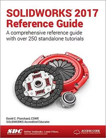 SOLIDWORKS 2017 Reference Guide (Including unique access code) cover