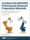 Certified SOLIDWORKS Professional Advanced Preparation Material (SOLIDWORKS 2017) cover