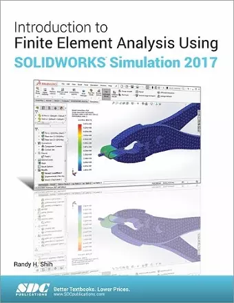 Introduction to Finite Element Analysis Using SOLIDWORKS Simulation 2017 cover