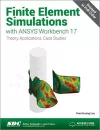 Finite Element Simulations with ANSYS Workbench 17 (Including unique access code) cover