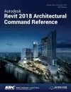 Autodesk Revit 2018 Architectural Command Reference cover