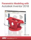Parametric Modeling with Autodesk Inventor 2018 cover