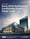 Autodesk Revit 2018 Architecture Certification Exam Study Guide cover