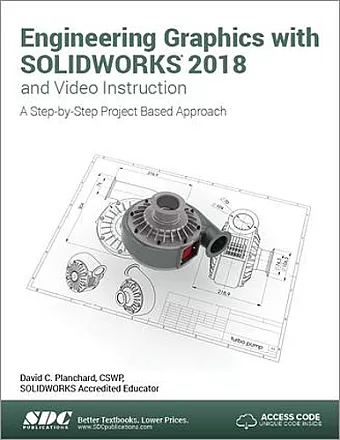 Engineering Graphics with SOLIDWORKS 2018 and Video Instruction cover