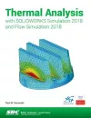 Thermal Analysis with SOLIDWORKS Simulation 2018 and Flow Simulation 2018 cover