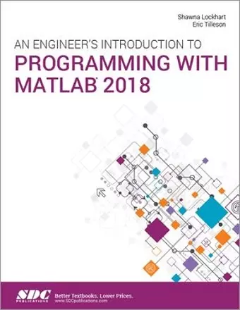 An Engineer's Introduction to Programming with MATLAB 2018 cover