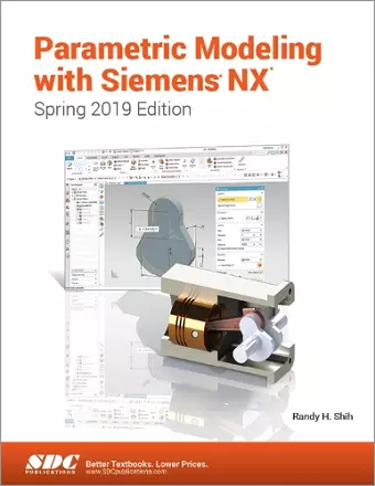 Parametric Modeling with Siemens NX (Spring 2019 Edition) cover