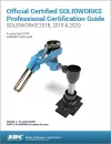 Official Certified SOLIDWORKS Professional Certification Guide (SOLIDWORKS 2018, 2019, & 2020) cover