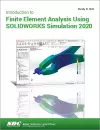 Introduction to Finite Element Analysis Using SOLIDWORKS Simulation 2020 cover