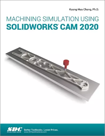 Machining Simulation Using SOLIDWORKS CAM 2020 cover