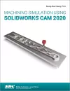 Machining Simulation Using SOLIDWORKS CAM 2020 cover