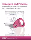 Principles and Practice An Integrated Approach to Engineering Graphics and AutoCAD 2021 cover