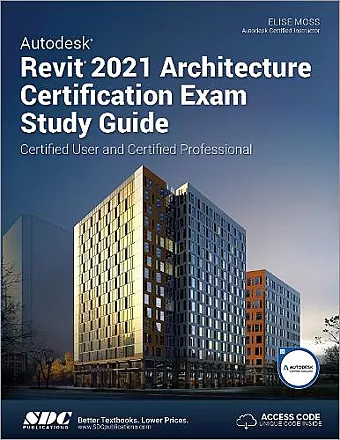 Autodesk Revit 2021 Architecture Certification Exam Study Guide cover