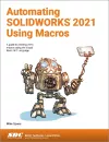 Automating SOLIDWORKS 2021 Using Macros cover