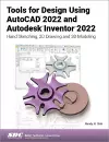 Tools for Design Using AutoCAD 2022 and Autodesk Inventor 2022 cover